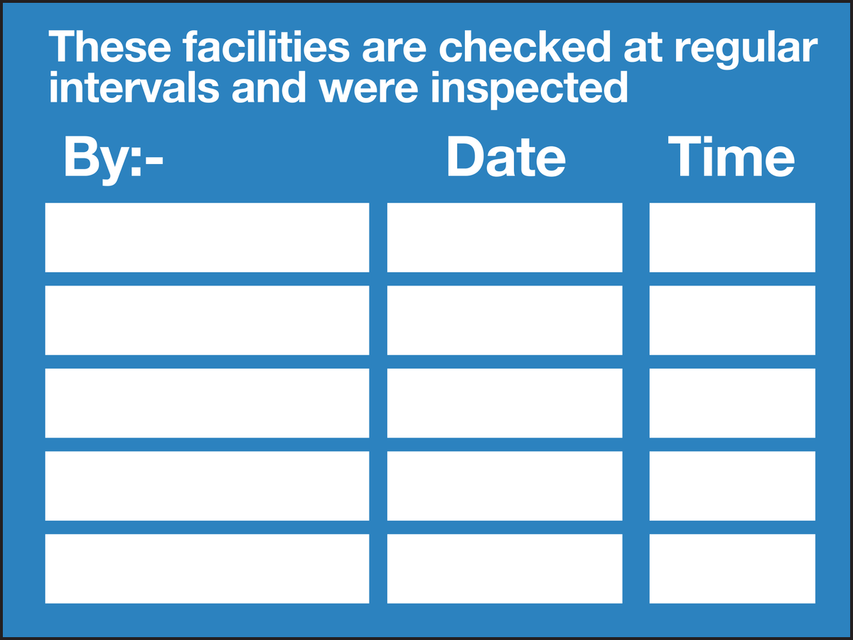 These facilities are checked at regular intervals and were inspected sign