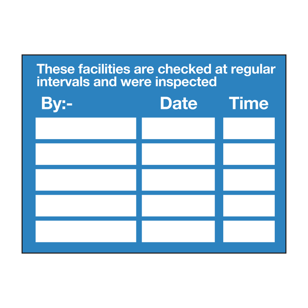 These facilities are checked at regular intervals and were inspected sign These facilities are checked at regular intervals and were inspected sign