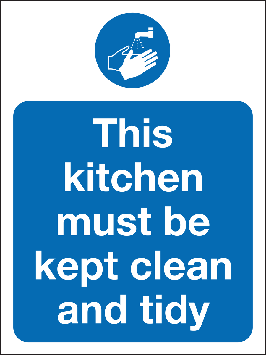 This kitchen must be kept clean and tidy sign