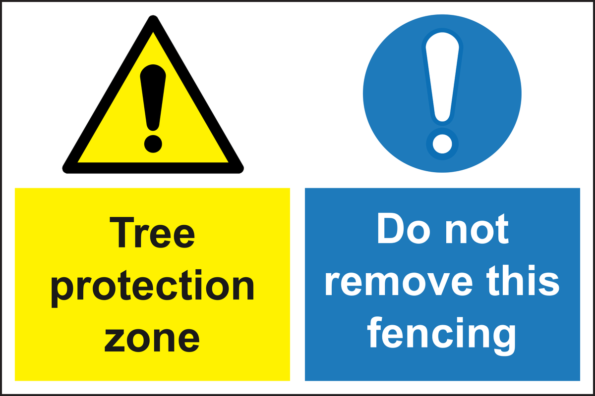 Tree protection zone do not remove this fencing sign