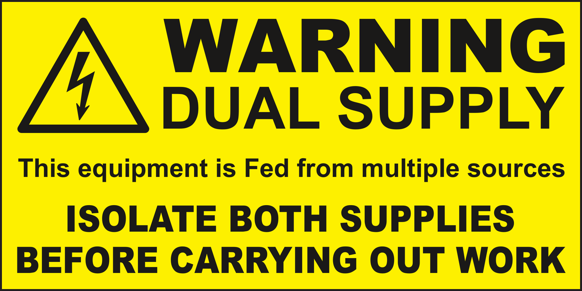Warning dual supply this equipment is Fed from multiple sources stickers