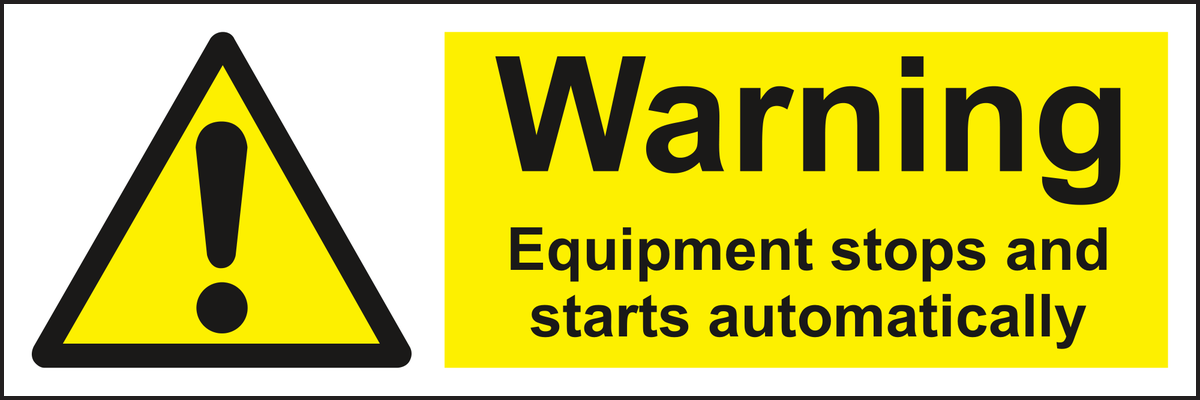 Warning Equipment stops and starts automatically sign