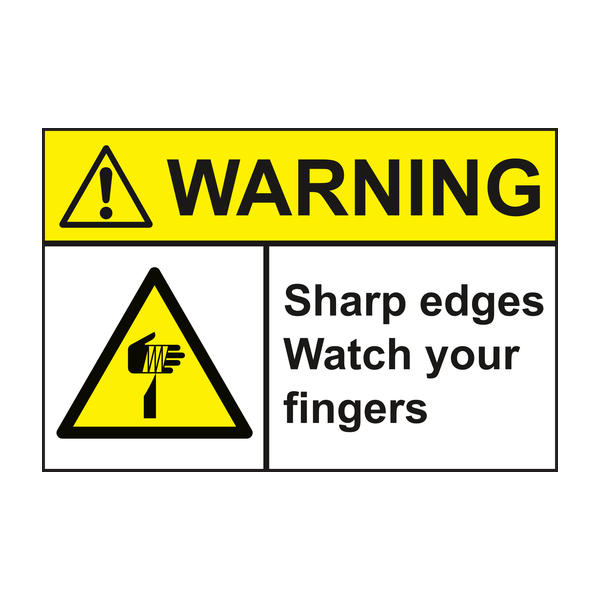 Warning Sharp Edges Watch Your Fingers Sign Warning Sharp Edges Watch Your Fingers Sign