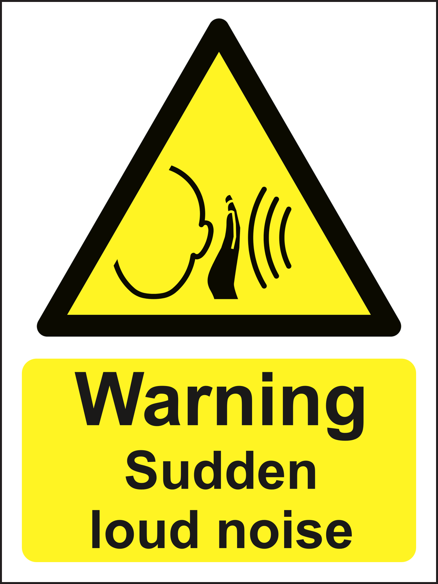 Warning Sudden loud noise sign
