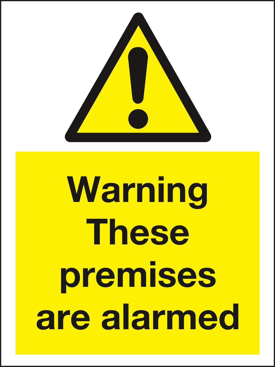 Warning these premises are alarmed sign