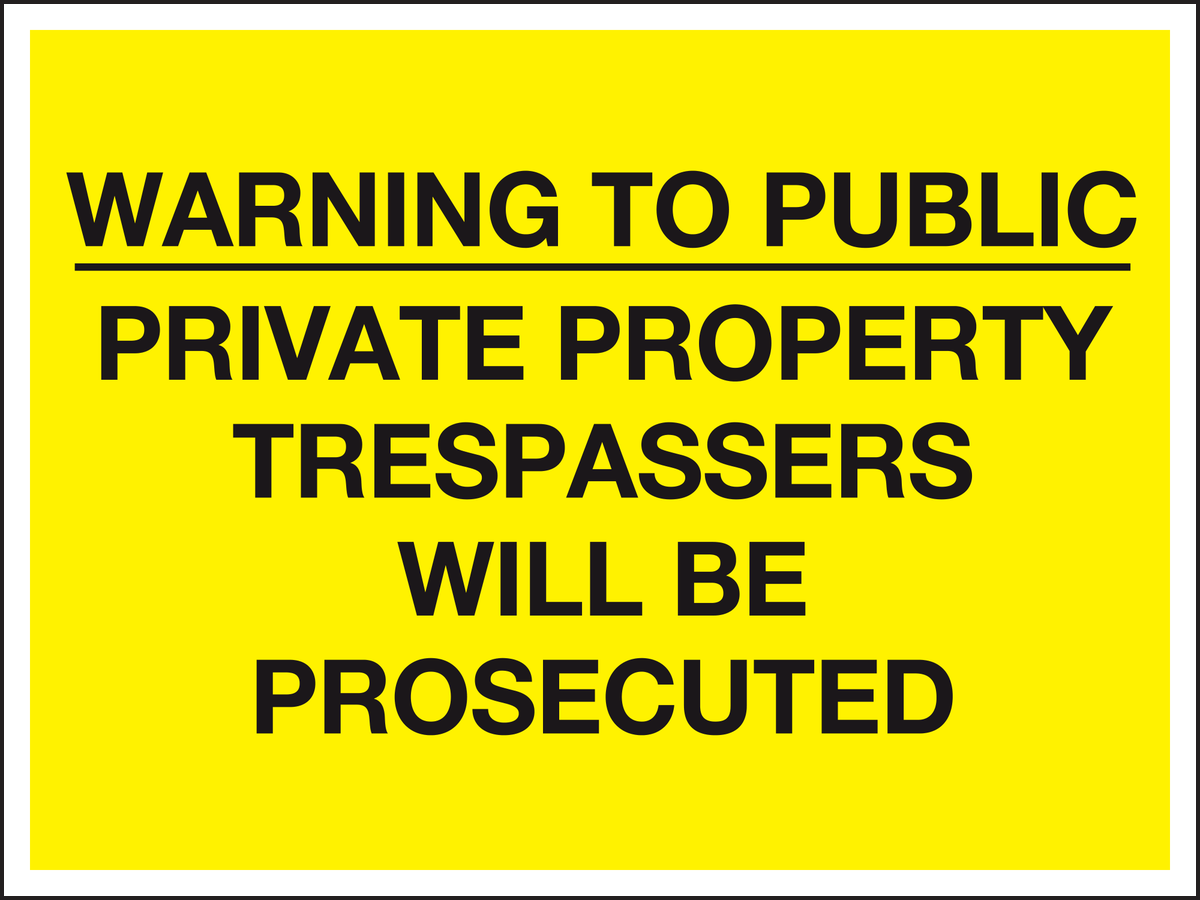 Warning to public private property trespassers will be prosecuted sign