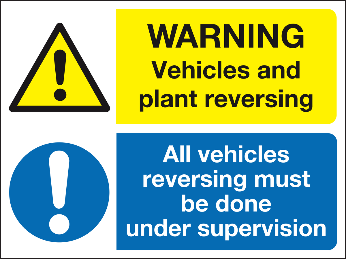 Warning vehicles and plant reversing all vehicles reversing must be done under supervision